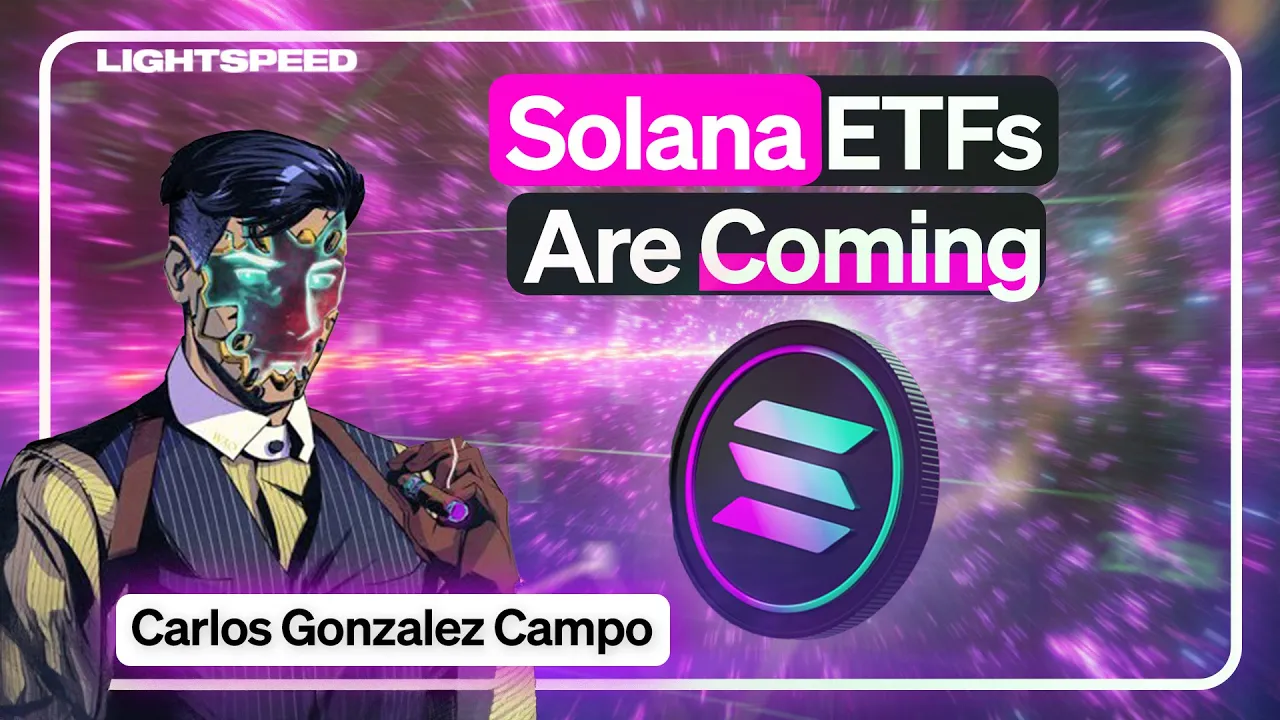 Solana ETFs Are Coming With Carlos Gonzalez Campo